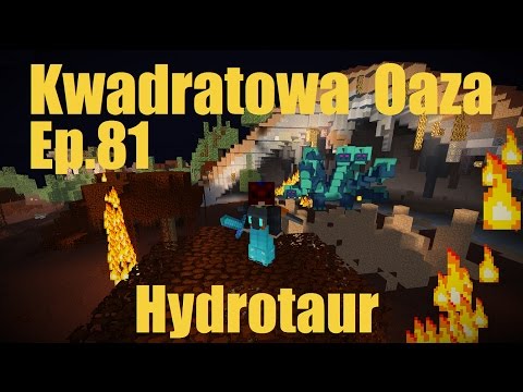 Kwadratowa Oaza Ep.81 Hydrotaur - Minecraft