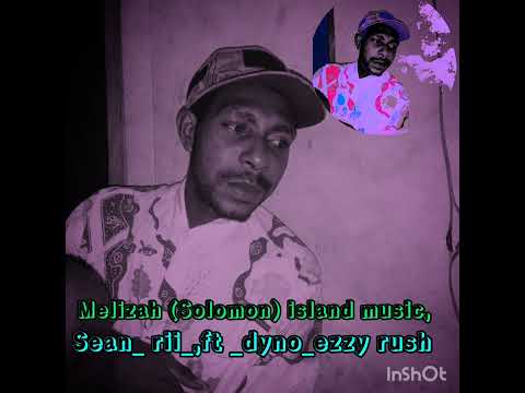lagu PNG , Mellisa ft Sean RII ft dyno x Ezzy rush