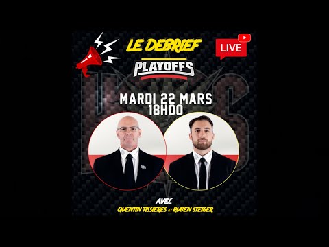 LES PLAYOFFS DEBRIEF' FIN DE SAISON