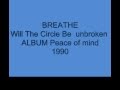 BREATHE -WILL THE CIRCLE BE UNBROKEN.wmv