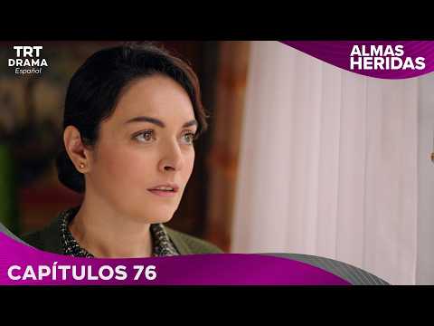 Almas Heridas - Capítulo 76