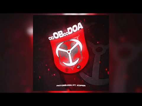 PATOREJON ft. Koper - odOBdoDOA