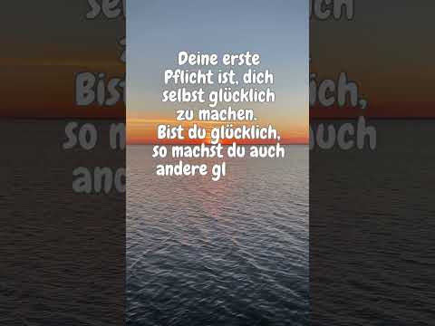 Deine erste Pflicht ist, dich selbst glücklich zu machen. #sprüche #shorts