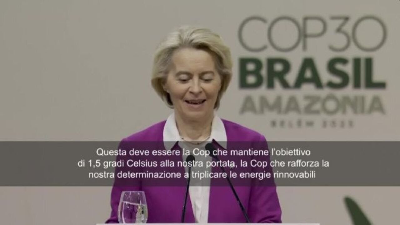 Cop30, von der Leyen: Europa sulla buona strada per obiettivi clima 2030
