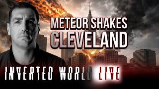 METEOR SHAKES CLEVELAND | Ep. 189