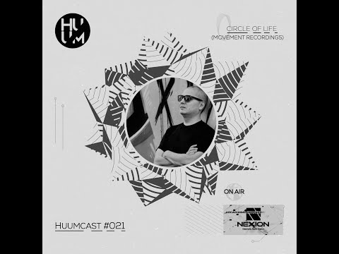 Huumcast021 Circle Of Life 🇷🇸 (Movement Recordings) @ Nexion Radio 🇦🇷