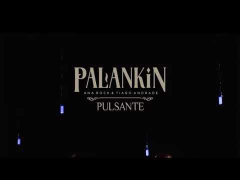 Palankin (Ana Rock & Tiago Andrade) Pulsante  fundo musical