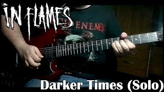 In flames - Darker times (Solo Cover)