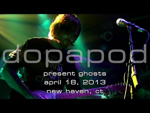 Dopapod: Present Ghosts [4-Cam/HD] 2013-04-18 - Toad's Place; New Haven, CT