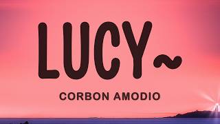 Download lagu Corbon Amodio - lucy~ (Lyrics) mp3
