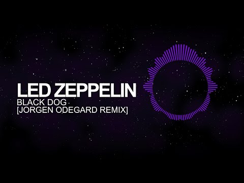 [Trap] - Led Zeppelin - Black Dog (Jorgen Odegard Remix)