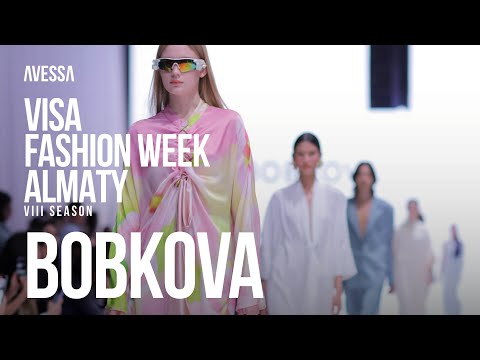 Bobkova: Visa Fashion Week Almaty | VIII Season
