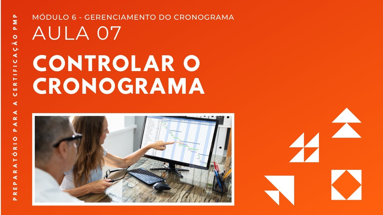 Aula 06.07: Controlar o Cronograma