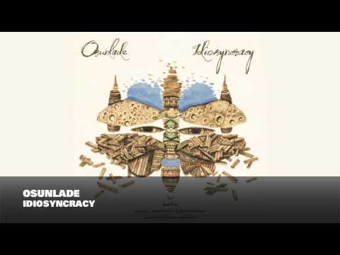 Osunlade - Idiosyncracy
