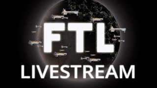 FTL: Faster Than Light - The Very Sweary Livestrea