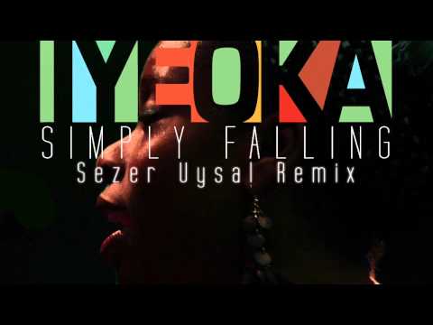 Simply Falling - Iyeoka (Official Sezer Uysal Remix Audio)