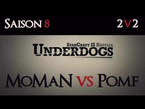 [S08E01] UnderDogs du 28/04/2014 - 2v2 - MoMaN et Pomf - Map2