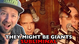 THEY MIGHT BE GIANTS Subliminal | REACTION