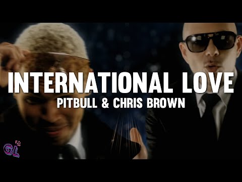 Pitbull - International Love (Lyrics) ft. Chris Brown
