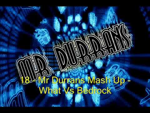 Mr Durrans Vol 16 - 18 - Mr Durrans Mash Up - What Vs Bedrock