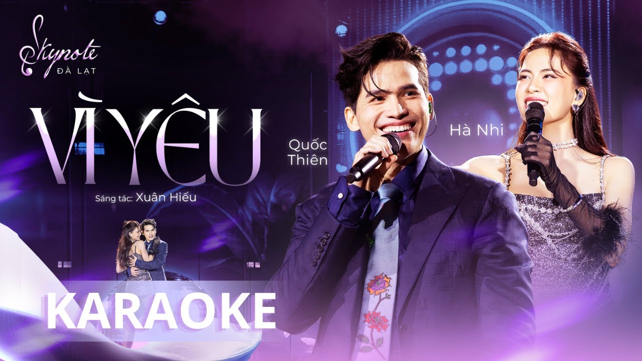 [KARAOKE SONG CA] VÌ YÊU - Quốc Thiên ft. Hà Nhi | Live Concert SKYNote - Đà Lạt