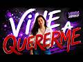 Vine a Quererme | Esta vez no me Abandono
