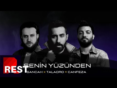 Sancak x Taladro x Canfeza - Senin Yüzünden
