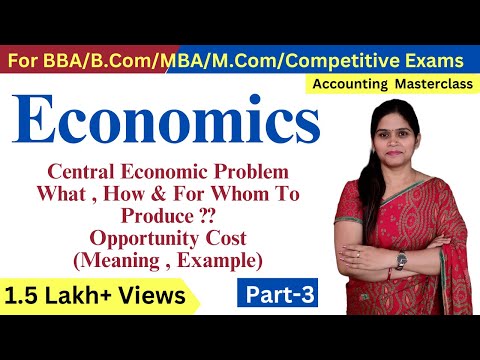 Economics | Economy introduction | Central Problem Of Economy | Class 11  | BBA | B.Com | MBA