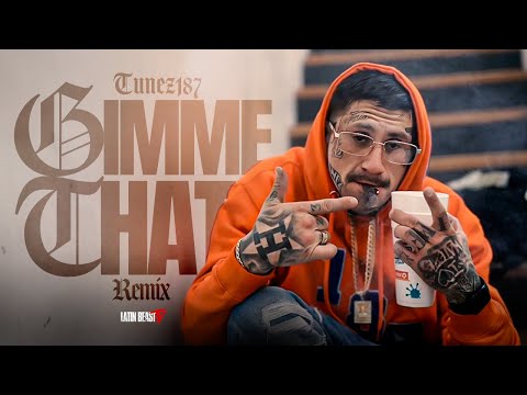 Tunez187 - Gimme That Remix (Official Music Video)