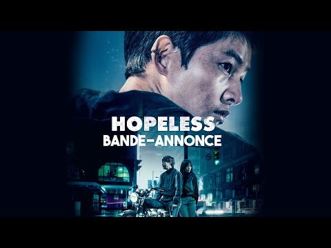 Hopeless - bande annonce BAC Films