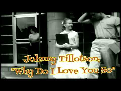 Johnny Tillotson - Why Do I Love You So