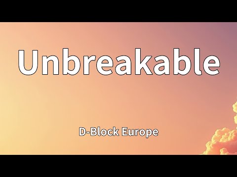 D-Block Europe - Unbreakable (Lyrics)