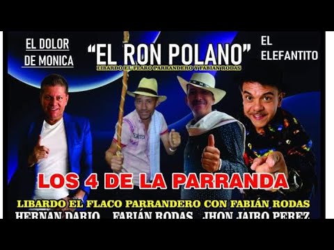 EL RON POLANO LIBARDO EL FLACO PARRANDERO ft FABIAN RODAS VIDEO OFICIAL