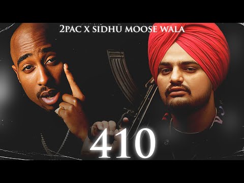 410 - SIDHU MOOSE WALA x 2PAC