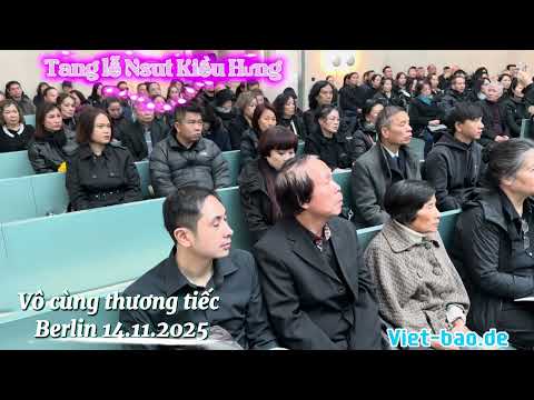 TANG LỄ NSUT KIỀU HƯNG TẠI BERLIN