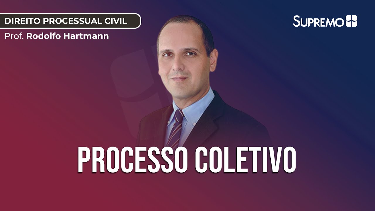 PROCESSO COLETIVO | Prof. Rodolfo Hartmann