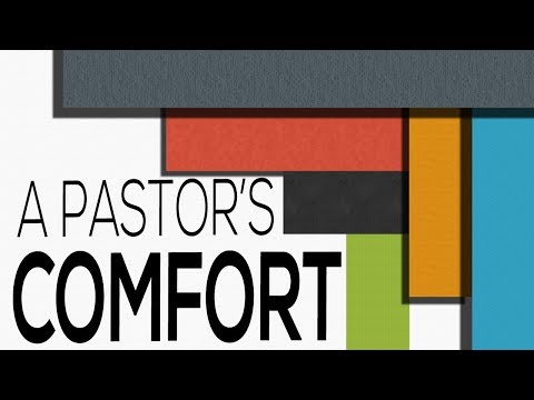 A Pastor's Comfort - 2 Corinthians 7:5-16