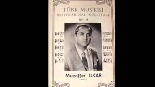 Muzaffer İLKAR-Gediz De Yolların Atlılar Aştı (UŞŞAK)R.G.