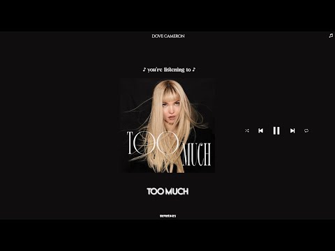 dove cameron - too much (sped up + reverb)