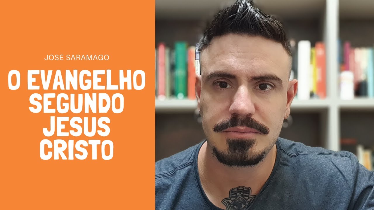 O Evangelho Segundo Jesus Cristo - José Saramago