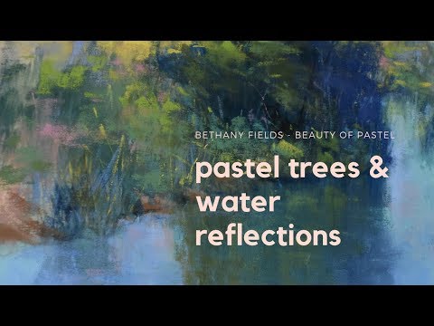 Water Reflections in Pastel - Art Timelapse Lesson with Bethany Fields