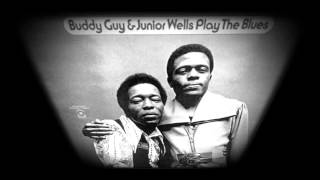 BUDDY GUY & JUNIOR WELLS - DIRTY MOTHER FOR YOU