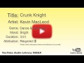 Crunk Knight Kevin MacLeod Dance Electronic Bright YouTube Audio Library BGM