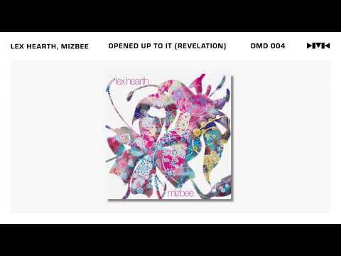 Lex Hearth, Mizbee - Opened Up To It {Revelation}