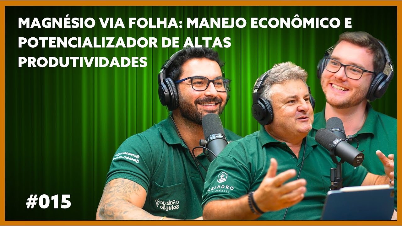 MAGNÉSIO VIA FOLHA: MANEJO ECONÔMICO E POTENCIALIZADOR DE ALTAS PRODUTIVIDADES - ARDS Podcast - #015