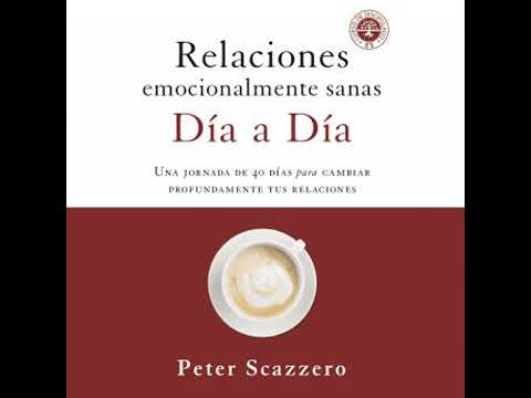 Relaciones emocionalmente sanas - Día a día: Una jornada de 40 días para cambiar profundamente tus