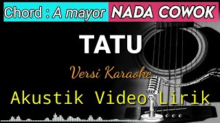 Download lagu TATU - Arda (Didi Kempot) Akustik Karaoke | Video Lirik Nada Cowok mp3