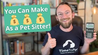 How Much Can You Make As a Pet Sitter / Dog Walker in 2025? SHOCKING TRUTH w/ Examples!