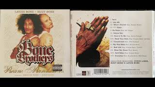 Bizzy Bone &amp; Layzie Bone (13. STR8 RIDAZ w/ KRAYZIE) Bone Thugs-N-Harmony Brothers 2005 Eazy-E Wish