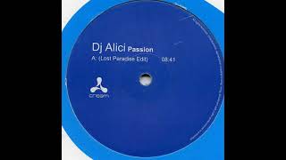 Dj Alici -  Passion (Lost Paradise Edit)-1999